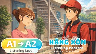 🎧 Luyện Nghe Tiếng Anh Level A1-A2- HÀNG XÓM MỚI -  | Listening English Podcast |🎯