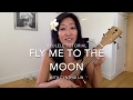 Fly Me to the Moon // Jazz Ukulele Tutorial