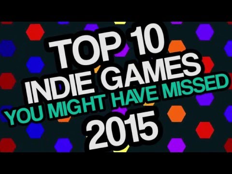 Top 10 indie games you might have missed 2015