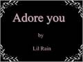 Adore you by lil rain [lyrics] 