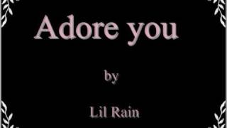 Adore you by lil rain [lyrics]