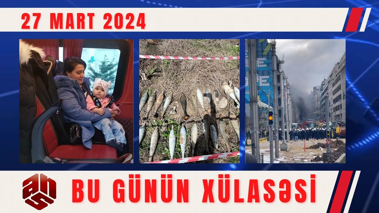 27.03.2024 ANS TV-nin videoxülasəsi I