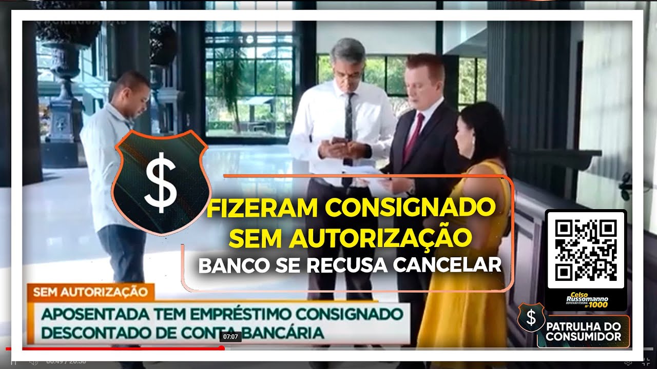 FIZERAM CONSIGNADO SEM AUTORIZAÇÃO - BANCO SE RECUSA CANCELAR