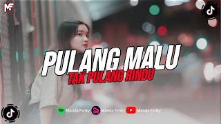 Download lagu DJ PULANG MALU TAK PULANG RINDU PLAT KT TERBARU VIRAL TIK TOK ?? mp3