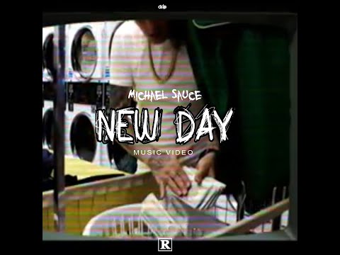 Michael Sauce - New Day - Music Video