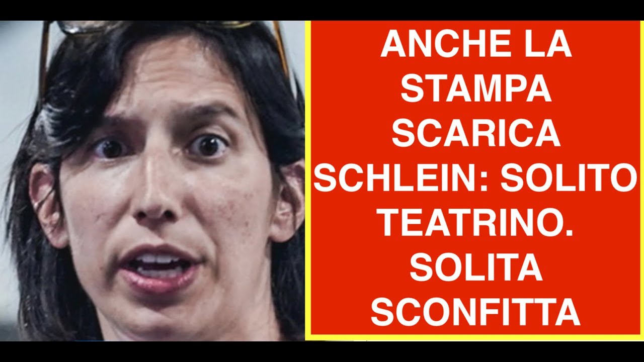 ANCHE LA STAMPA SCARICA SCHLEIN: SOLITO TEATRINO. SOLITA SCONFITTA