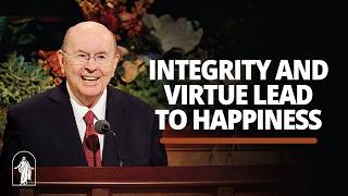 Integrity and Virtue Lead to Happiness | Quentin L. Cook | October 2026 General Conference