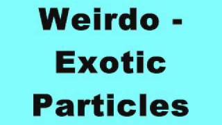 Weirdo - Exotic Particles (Tinrib Records)