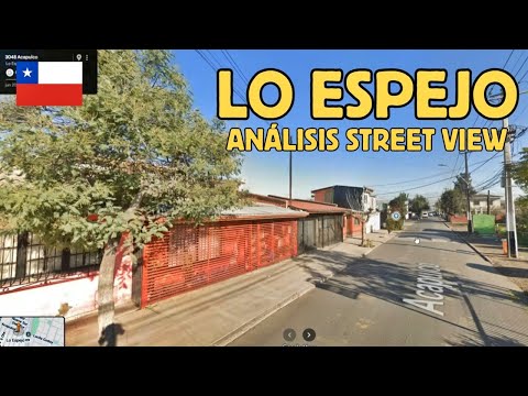 Analizando Street View LO ESPEJO - Región Metropolitana de Santiago, CHILE