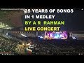 25 YEARS Of ARR SONGS MEDLEY By A R Rahman At Hyderabad Encore