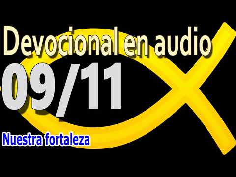 Devocional en audio 09/11 - Nuestra fortaleza