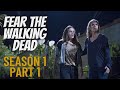 Fear The Walking Dead Season 1 Part 1 Episodes 1 2 3 Story Recap