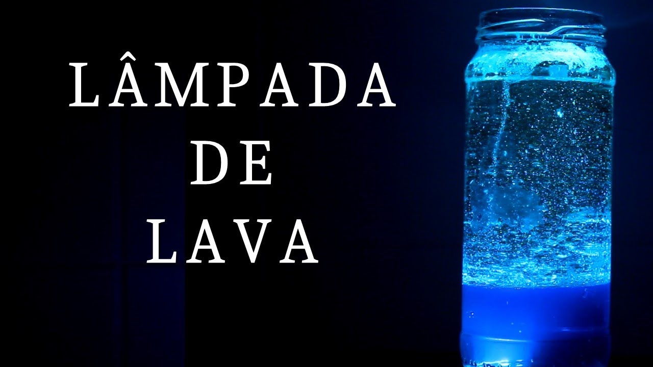 Passo a passo Experimento - LÂMPADA DE LAVA