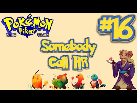 Let’s Play Pokémon Yellow Forgotten Run, Pt. 16 - Somebody Call HR