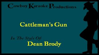 Dean Brody - Cattleman&#39;s Gun (Karaoke)