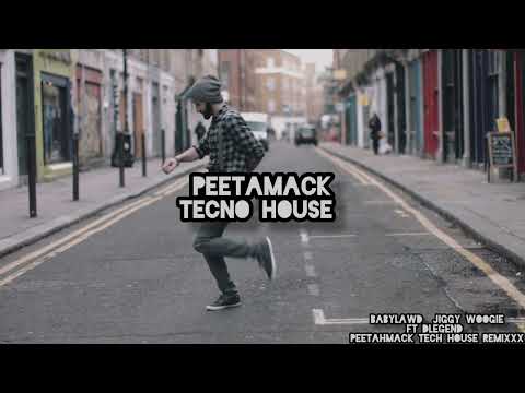 Babylawd  jiggy woogie ft Dlegend...  PeetahMack Tech House RemixXx