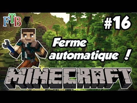 [LP] Feed The Beast S02E16 - Ferme automatique