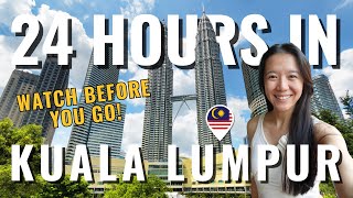 What to do if you only have 24 hours in KUALA LUMPUR l  Exploring the city's highlights!