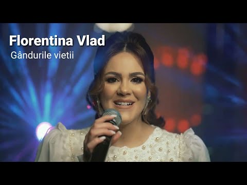 Florentina Vlad - Gandurile vietii [oficial video 4K]