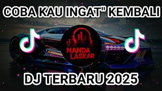 Download lagu DJ COBA KAU INGAT - INGAT KEMBALI 🎶DJ SEHARUSNYA AKU🎶DJ TIKTOK TERBARU 2026 mp3 Download lagu DJ COBA KAU INGAT - INGAT KEMBALI 🎶DJ SEHARUSNYA AKU🎶DJ TIKTOK TERBARU 2026 mp3