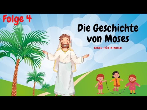 Die Geschichte von Moses - Bibel für Kinder