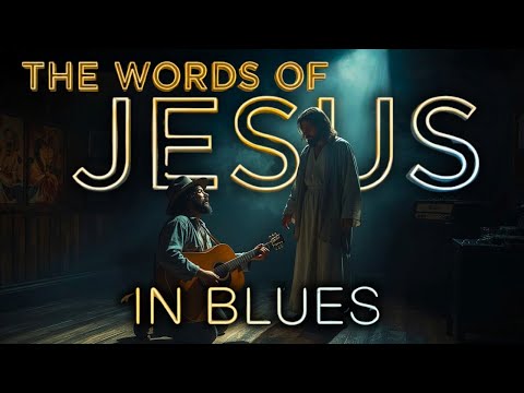 The Words of Jesus SUNG In Blues Is Amazing!