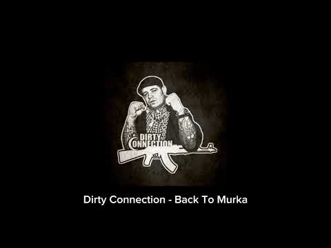 DCXYK - BACK TO MURKA (DIRTY CONNECTION)