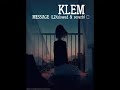 KLEM MESSAGE 1 2 Slowed Reverb