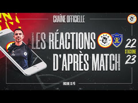 AS Furiani Agliani 1 - 0 SAS Epinal : Les réactions d'après-match