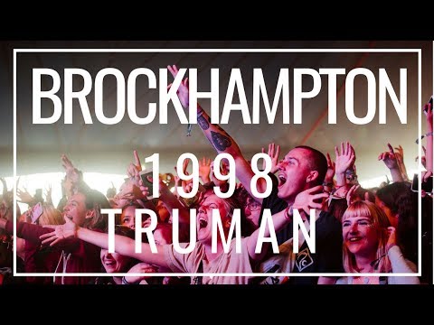 BROCKHAMPTON -1998 TRUMAN [Live @ Reading + Leeds]