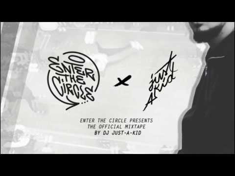 Just A Kid - Enter The Circle 2017 Mixtape