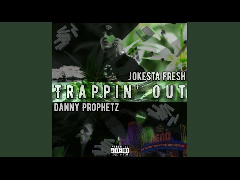 Trappin' Out (feat. Danny Prophetz)
