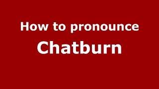 How to pronounce Chatburn