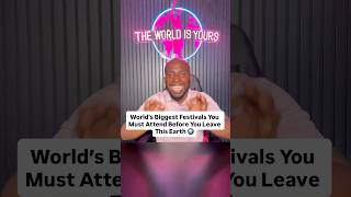 The Biggest Festivals Around The World