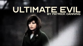 Ultimate Evil - song by Patrick Canning