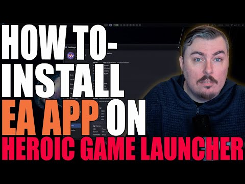 How to Setup EA App on Heroic Game Launcher - Complete Tutorial!