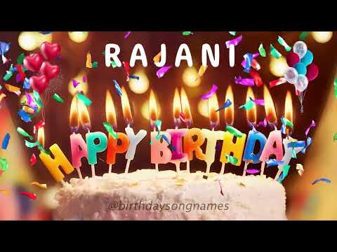 Happy Birthday Rajani - Happy Birthday To You!