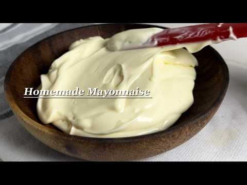 Stop Buying Mayonnaise ~ Make Homemade Mayonnaise in 30 seconds!