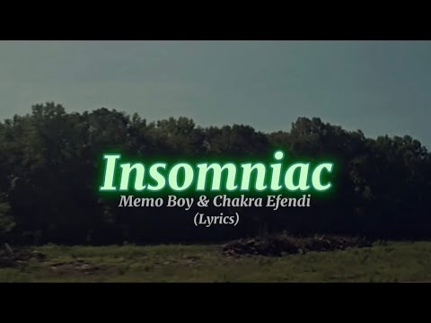 ☆ Insomniac - Memo Boy & Chakra Efendi (Lyrics) ☆