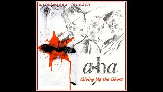 a-ha - Giving Up The Ghost ( unreleased version)