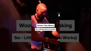 Wookie Breaks Down &quot;Sia – Little Man&quot; Remix | UK Garage Classic