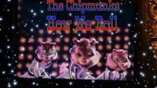 The chipmunks - how we roll