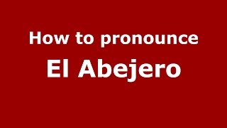 How to pronounce El Abejero