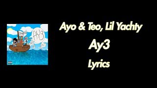 Ayo &amp; Teo, Lil Yachty - Ay3 (Lyrics)