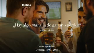 Mahou Maxi Iglesias, Mahou y un encuentro como nunca. anuncio