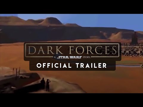 Dark Forces: A Star Wars Story Trailer