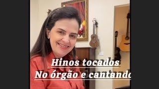 Hinos ccb Com Gizele Granado tocando órgão e cantando