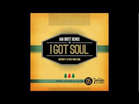 Skeewiff - I Got Soul (Ian Britt Remix)