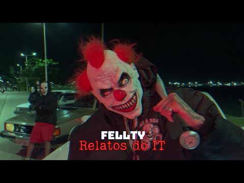 Fellty - Relatos do IT 🤡 (Prod. DJ Samu aka suguiura) Dir. @kosmikprodutora