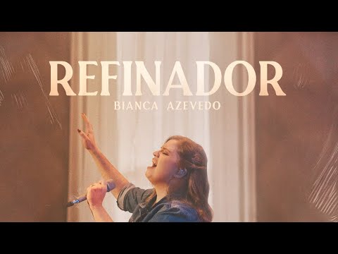 Bianca Azevedo - Refinador (Clipe Oficial)